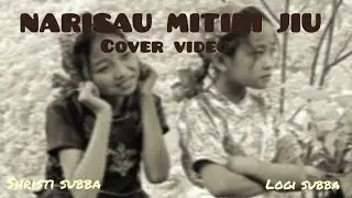 NARISAU MITINI JIU || cover video || Choreography by Chungwama subba || Shristi Subba,Logima Subba