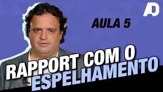 ESPELHAMENTO: APRENDA A PERSUADIR COPIANDO PESSOAS! (AULA 5)