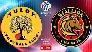 TULOY FC VS STALLION LAGUNA FC || Round 1 | PFL 2025-2026 | M17