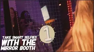 The Smart Selfie Maker - SELFIE MIRROR BOOTH!!