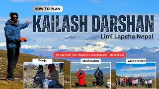 How to Plan Kailash Mansarovar Yatra from LIMI Lapcha Nepal in 2025  | Open Hua New Route