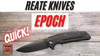 Reate Knives Epoch Pocketknife. Fablades Quick Review