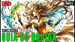 [D&D 2024] Guia do Druida - Parte 2 | Subclasses - Dicas de RPG #316
