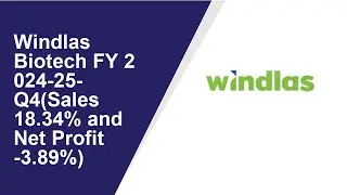 Windlas Biotech Standalone Quarterly Result | Q4 Result 2024-25 | Windlas Biotech latest news