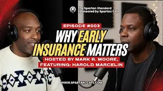 The Real Cost of Waiting for Insurance  - The Spartan Standard Podcast
