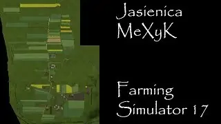 Farming Simulator 17 - Map First Impression - Jasienica MeXyK