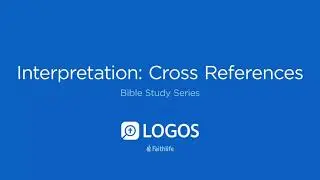 Interpretation: Cross References | Logos Bible Software