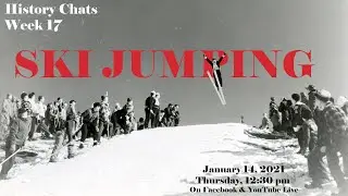 History Chats: Ski Jumping; 