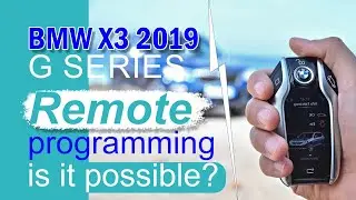 2019 BMW X3 G Series Remote Programming Is It Possible?