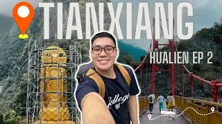 TIANXIANG, TAROKO NATIONAL PARK: A NATURE FUELLED ADVENTURE | Hualien EP 2 (天祥太鲁阁，花莲) [4K]