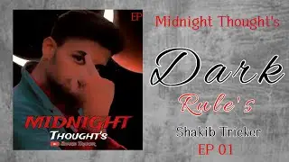 Dark Rule's • Ep 01 [ Midnight Thought's ]• Shakib Tricker ...