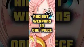 The 3 Ancient Weapons in One Piece #onepiece #luffy #ancientweapons #anime #shorts