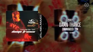 (2002) Commander Tom - Damn Trance