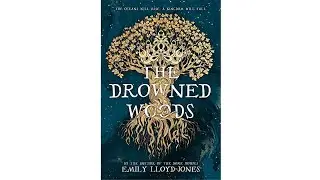 The Drowned Woods By Emily Lloyd-Jones Review