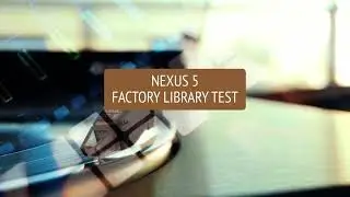 NEXUS 5 factory library test