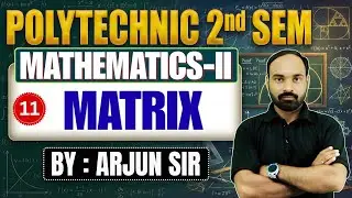 🔥Mathematics | Lec-11 | Polytechnic 2nd Semester | Unit-1| Matrix and Determinants By-Arjun Sir
