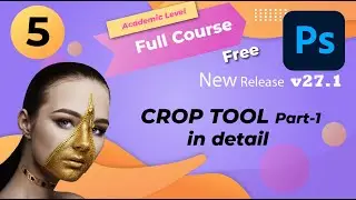 Photoshop Crop Tool Explained (Part-1) | Aspect Ratio, Framing & Free Crop | Latest Photoshop