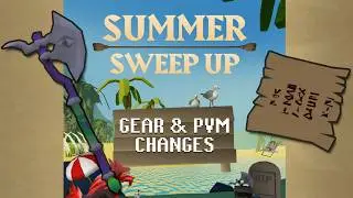 SUMMER SWEEP-UP CHANGES ARE HERE (OSRS)