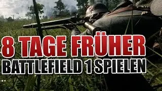 8 Tage vor Release spielen... Battlefield 1