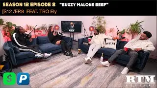 TBO Ely &ldquo;I&rsquo;M OFFERING &pound;50,000💷TO FIGHT UK P DIDDY&hellip;&rdquo;🥊🩸🚑🚨😱RTM Podcast Show S12 Ep8 (Bugzy Malone Beef)