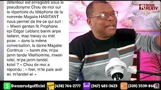 REVELASYON CHÒKAN : PRÈV LYE EDGARD LEBLANC AK FINANSMAN BANDI ATRAVÈ MAGALIE HABITANT