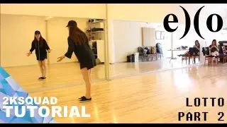 [TUTORIAL] EXO - LOTTO (Part 2) | Dance Tutorial by 2KSQUAD