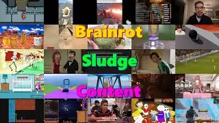 The Ultimate Brainrot Sludge Content Mashup