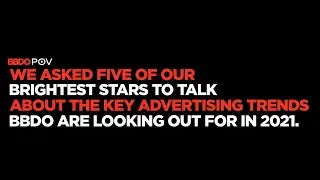 BBDO POV - 2021 Trends