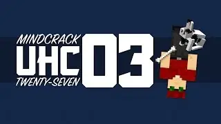 Mindcrack UHC Season 27 Vechs POV Episode 03