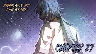 Invincible at the Start Chapter 27 English- Chen Chang'an vs Immortal Ghost