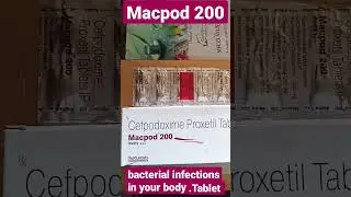 Macpod 200 Tablet || ear, nasal sinus, throat, and skin. It kills bacteria, infection.#Macpod200 #ck