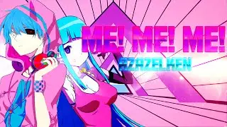 [REMIX] Me! Me! Me! AzazelKen