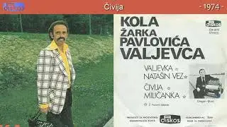 Zarko Pavlovic Valjevac - Civija - (Audio 1974)