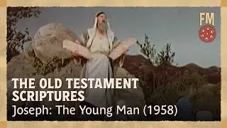 The Old Testament Scriptures | Season 1 | Episode 3 | Joseph: The Young Man