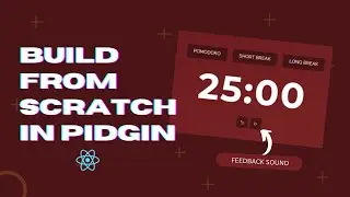 React.js Tutorial - Build a Pomodoro App with ChakaraUI  [Pidgin English Tutorial]