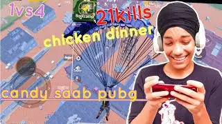Candy saab|| pubg gameplay 21 kill 😁 enjoy ||