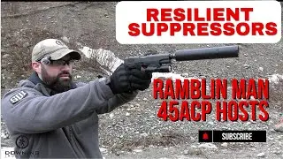 Ramblin Man 45 ACP Suppressor Demo