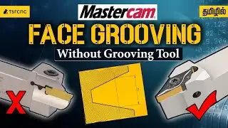 Mastercam Tutorial in Tamil: CNC Turning Face Grooving Program | Step-by-Step Guide