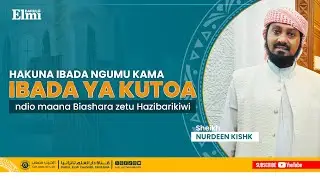 Hii ndio Ibada ngumu kwa Waislamu | @KishkiOnlineTV  Sh Nurdeen Kishk | #mawaidha #quran #duet