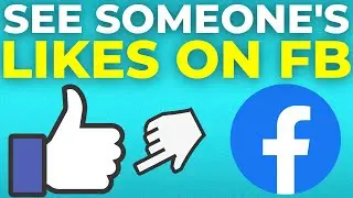 How To See Someone's Likes On Facebook (2025)