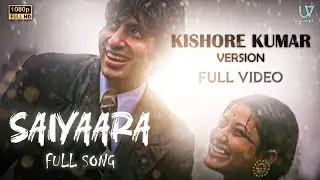 Saiyaara ( Kishore Kumar Version ) | Full Song | Anshuman Sharma | Rj Kinsa | Ujale Visionary