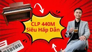 Đánh giá đàn piano Yamaha CLP-440 | Đàn piano điện cho người mới bắt đầu