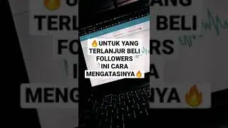 JANGAN KAWATIR ❗TERLANJUR BELI FOLLOWERS #SHORTS #TIPSJITUU