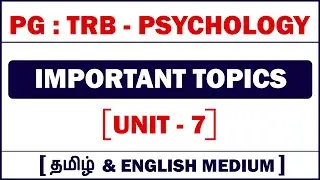 PG : TRB - PSYCHOLOGY - UNIT 7 - IMPORTANT TOPICS
