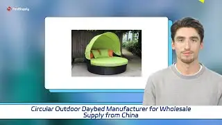 Circular Outdoor Daybed Manufacturer for Wholesale Supply from China