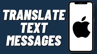 How To Translate Text Messages On iPhone (2024)