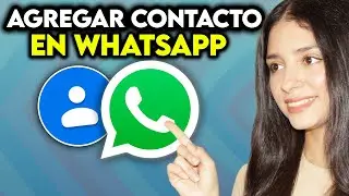 C&oacute;mo AGREGAR un NUEVO CONTACTO en WHATSAPP (2026)