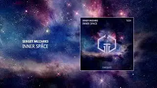 Sergey Muzarks - Inner Space (Original Mix) [Timegate]
