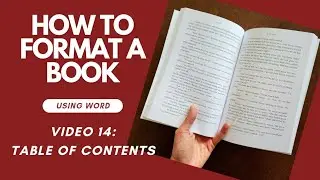 How To FORMAT A BOOK In Word • Video 14: Table of Contents