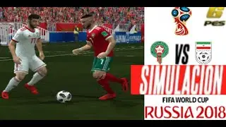 MARRUECOS VS IRAN | MUNDIAL 2018 FECHA 1 FASE DE GRUPOS EN PES 6 SIMULACION